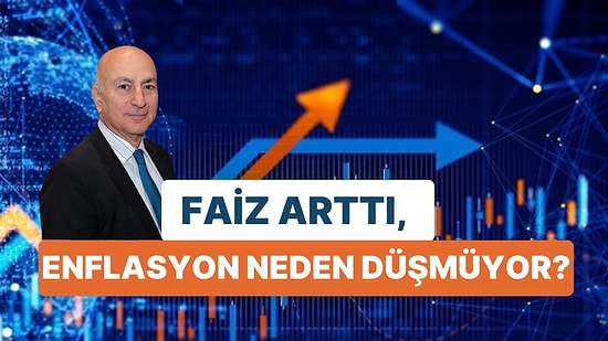 Mahfi Eğilmez Anlatıyor: Faiz Artışları Enflasyonu Neden Düşürmüyor?