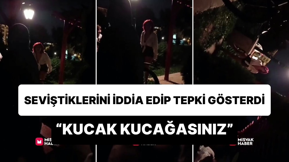 Parkta Seviştiklerini İddia Ettiği Gençlerle Tartışan Kadın: 'Sevişmek Tabii, Kucak Kucağasınız'