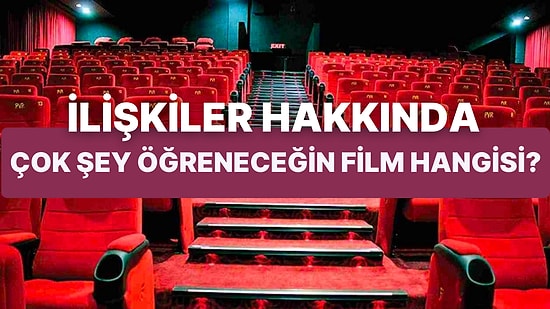 İlişkiler Hakkında Sana Çok Şey Öğretecek Bir Film Öneriyoruz!