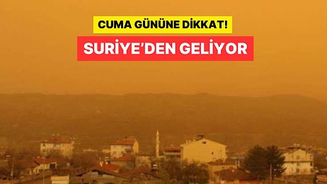 Bir Kötü Haber Daha! Çöl Tozu Geliyor: Araçlarınıza Dikkat Edin