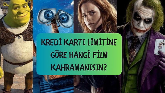 Kredi Kartı Limitini Söyle, Hangi Film Kahramanı Olduğunu Söyleyelim!