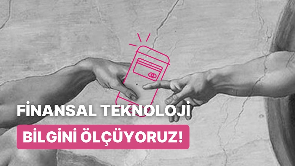 Bu Finansal Teknolojilerden İlk Üretileni Bulabilecek misin?