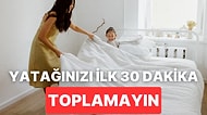 Uzmanlar Uyardı: Yataktan Kalkar Kalmaz Yatağınızı Toplamamanız Gerekiyor!