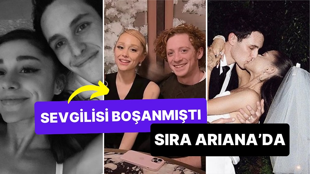 Bir Aşk Daha Bitti: Ariana Grande ve Eşi Dalton Gomez Karşılıklı Boşanma Davası Açtı