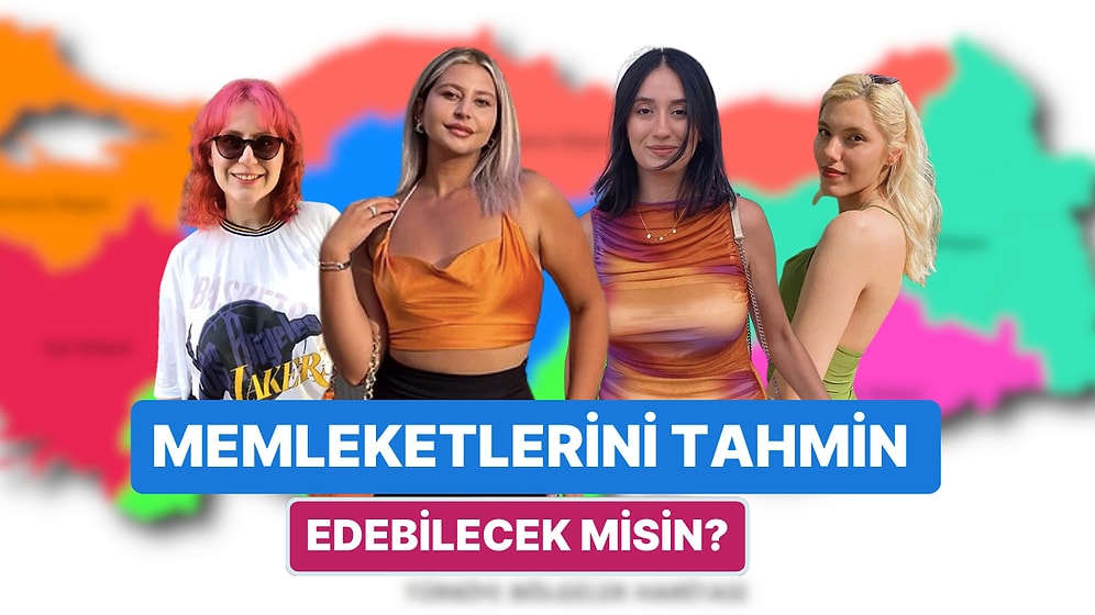 Bu Kadınların Nereli Olduklarını Tahmin Edebilecek misin?