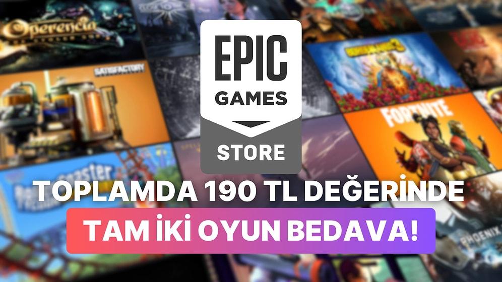 Toplam Steam Değerleri 190 TL Olan İki Oyun Epic Games Store'da Ücretsiz