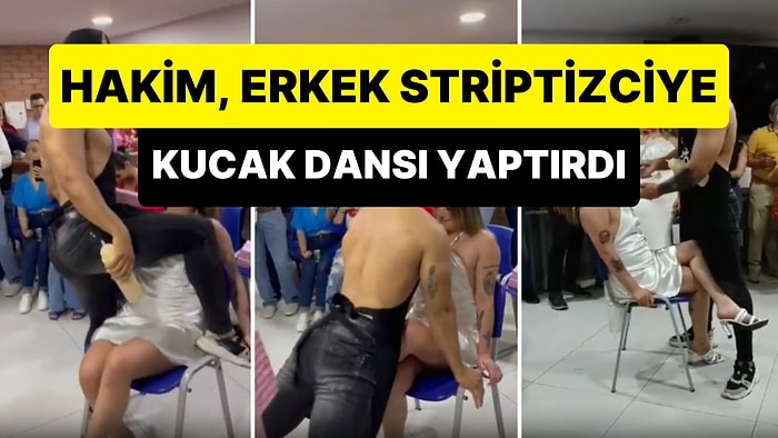 Daha Önce de Yarı Çıplak Duruşmaya Katılmıştı: Erkek Striptizciye Kucak Dansı Yaptıran Hakim Gündem Oldu