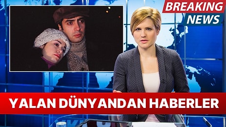 Yalan Dünyadan Sana Yeni Yalan Haberler Getirdik!