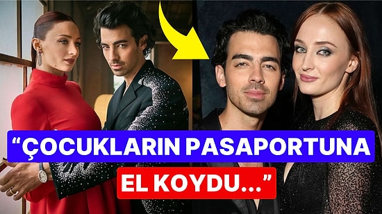 Sular Durulmak Bilmiyor: Sophie Turner, Joe Jonas'ın Çocukları 'Yasal Olmayan Şekilde' Alıkoyduğunu İddia Etti