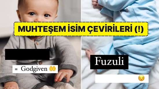 Türkçe İsimlerin İngilizce Çevirileri Sizi Gülme Krizine Sokabilir