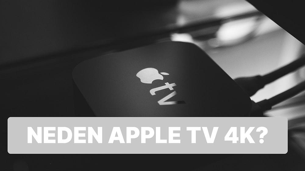 Apple TV 4K Alınır mı? Özellikleri ve Yorumları