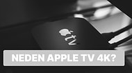Apple TV 4K Alınır mı? Özellikleri ve Yorumları