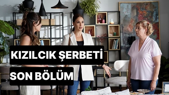 Kızılcık Şerbeti 31. Bölüm Tek Parça İzleme Ekranı: Kızılcık Şerbeti Son Bölüm Tek Parça Full İzle