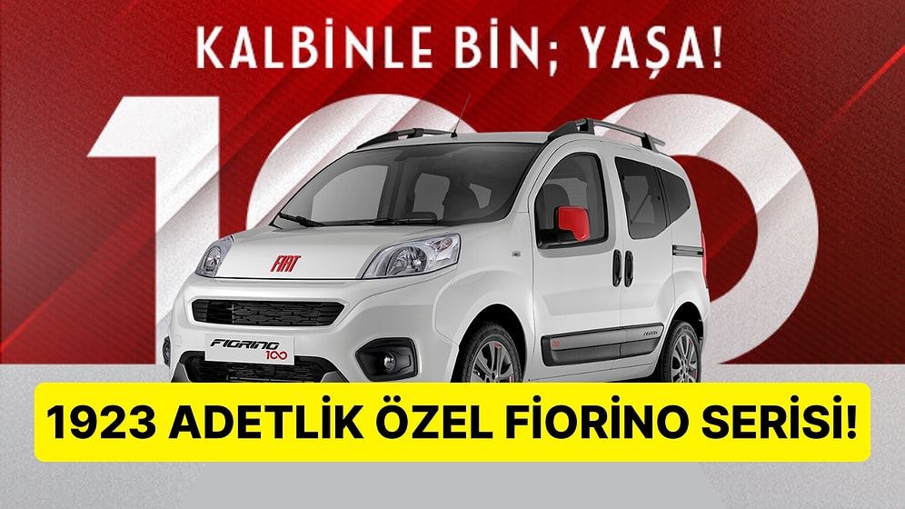 Sayılı Adette Üretilen Cumhuriyetin 100. Yılına Özel Anlamlı Detaylarla Dolu Fiat Fiorino Serisi Tanıtıldı!