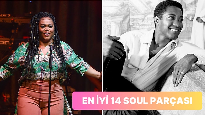 Soul Müziği Keşfedin: Yeni Bir Playlist Hazırlarken Listenize Eklemeniz Gereken 14 Soul Parçası