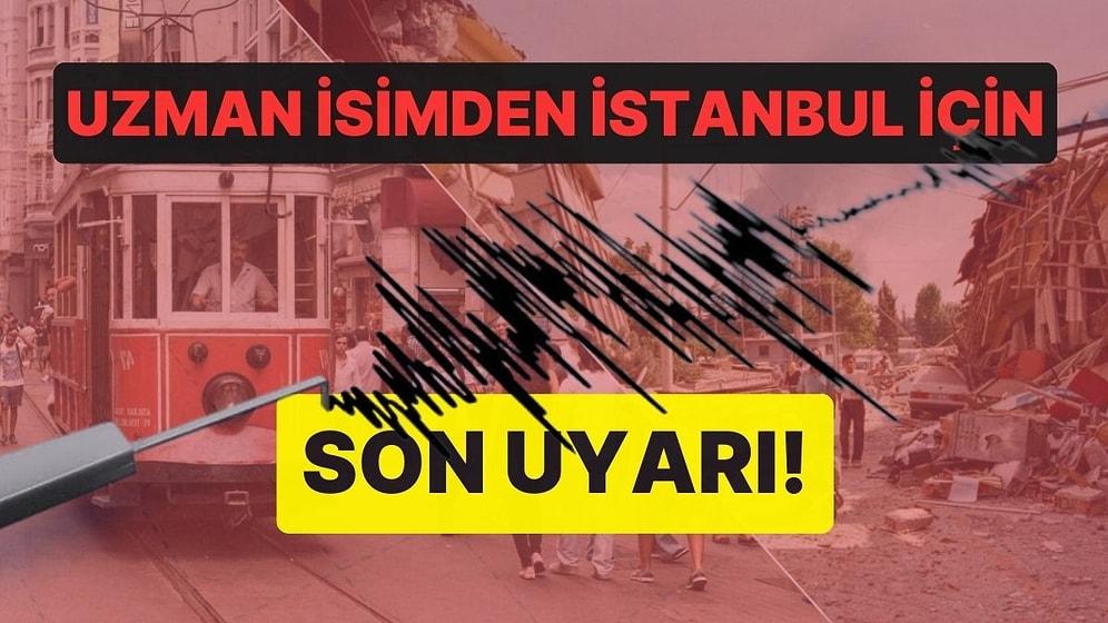 Uzman İsimden İstanbul İçin Son Uyarı! '1 Yıl İçerisinde 7'nin Üzerinde İki Büyük Deprem Olabilir'