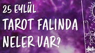 Tarot Falına Göre 25 Eylül Pazartesi Günü Senin İçin Nasıl Geçecek?