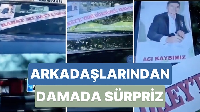 Damadın Arkadaşları Düğün Günü Arabalarına Yazdıkları Yazılarla Sürpriz Yaptı: "Okey'e Yeni Dördüncü Aranıyor"