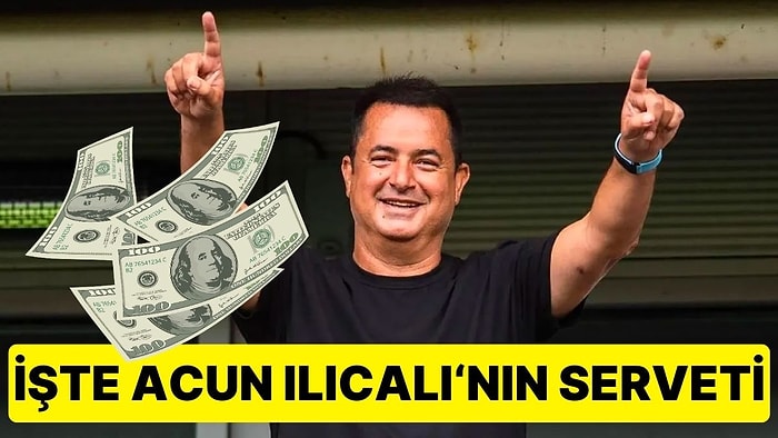 İngiliz Basınında Gündem Acun Ilıcalı ve Serveti: Acun Ilıcalı'nın Serveti Ne Kadar?