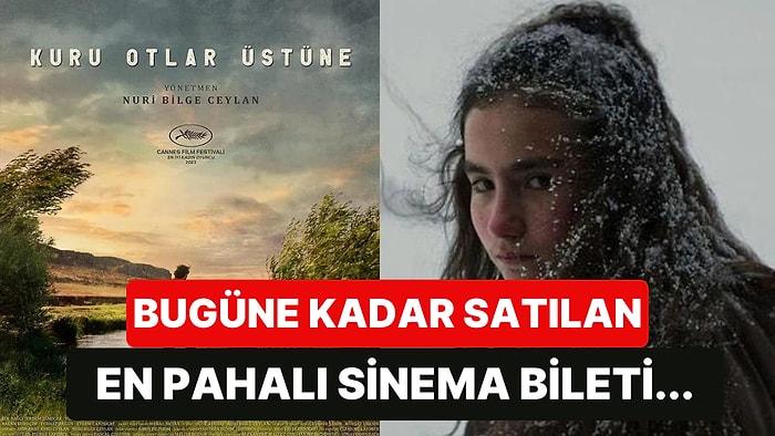 'Kuru Otlar Üstüne' Filminin Bileti, Türkiye'nin En Pahalıya Satılan Sinema Bileti Oldu