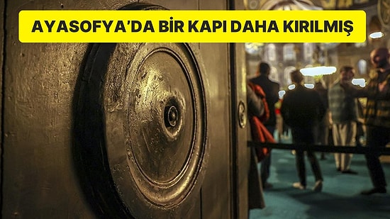 Ayasofya’nın Bir Kapısı Daha Gitti: “İnsan Gücüyle Kırılacak Kapı Değildi”