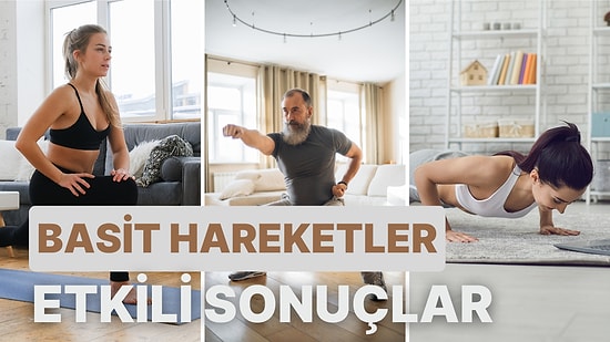 Evde Sıfır Ekipmanla Yapabileceğiniz 11 Vücut Geliştirme Hareketi