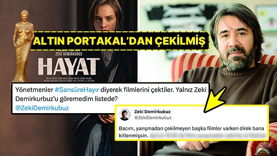 Zeki Demirkubuz, Altın Portakal'dan Çekildiğini Bildirmemesini Eleştiren Kişiye "Bacım" Diyerek Yanıt Verdi