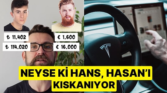 Gökhan Kartal'dan 'Vah Halimize' Dedirten Kıyas: Hans vs. Hasan Tesla Alıyor