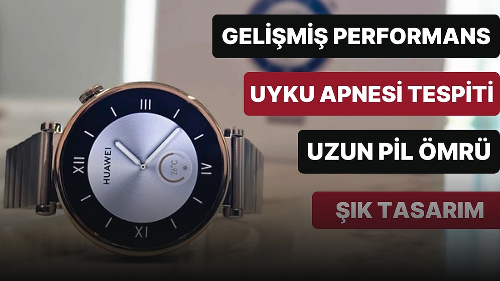 Merakla Beklenen GT Serisinin En Yeni Üyesi Karşınızda: Huawei Watch GT 4 İncelemesi