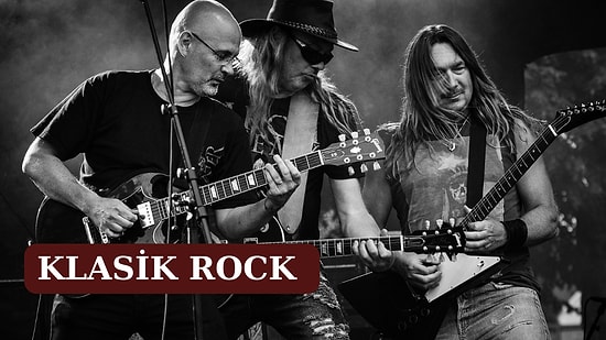 Bir Klasik Rock Yapmayalım mı: İşte Bunun Adı Klasiktir Dedirtecek En İyi Rock Şarkılar