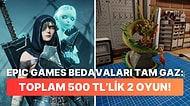 Toplam Steam Değerleri 500 TL Olan İki Oyun Epic Games'te Ücretsiz