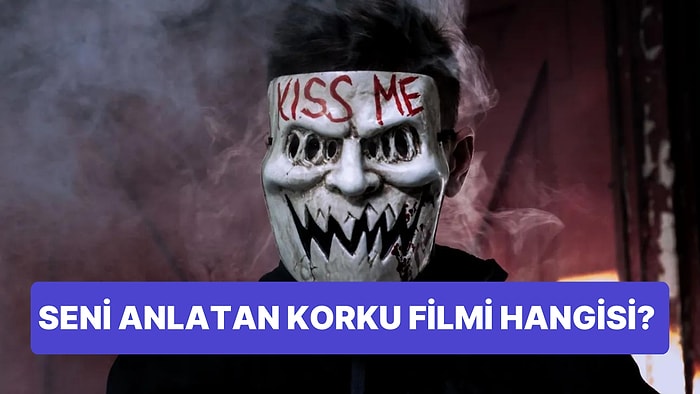 Senin Hayatın Hangi Korku Filminde Geçiyor?