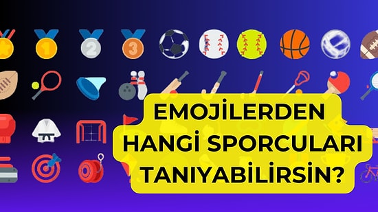 Emojilerle Anlatılan Bu Sporcuların Kaçının Adını Doğru Tahmin Edeceksin?