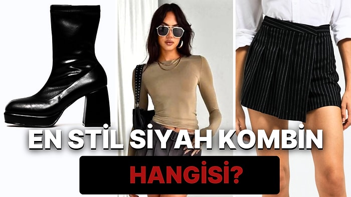 Siyah Kombinlerden Vazgeçemeyenler Buraya: Hangisi Seni Yansıtıyor?