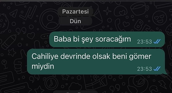 Twitter'da kız çocukları babalarına sordukları soru ile gündem oldu. Bir kullanıcı babasına "Cahiliye döneminde olsak beni diri diri gömer miydin?" diye sordu.