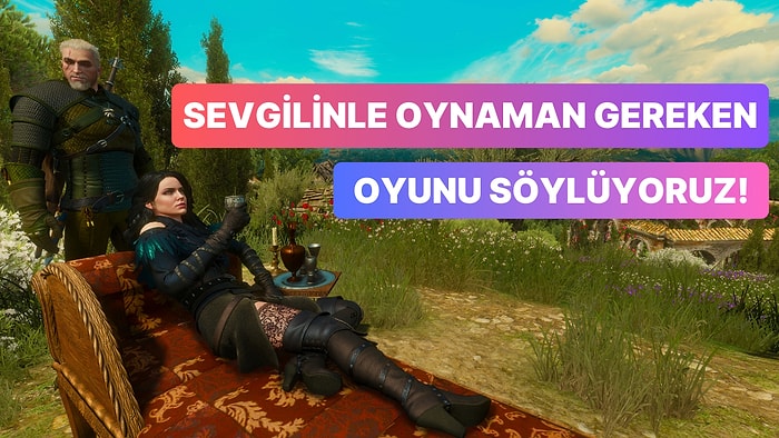 Bize İlişkini Anlat Sevgilinle Oynaman Gereken Oyunu Söyleyelim