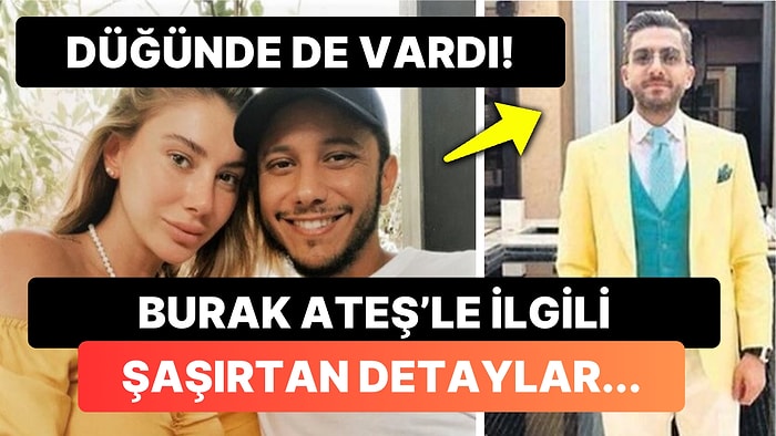 Şeyma Subaşı'nın Uğruna Evliliğini Bitirdiği Konuşulan Burak Ateş Aslında Kim?