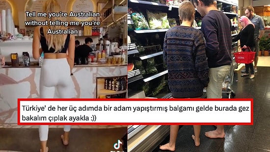 Türklerin Sokakta Çıplak Ayakla Dolaşan Avustralya Halkına Gösterdiği Tepkilere Siz de Hak Vereceksiniz!