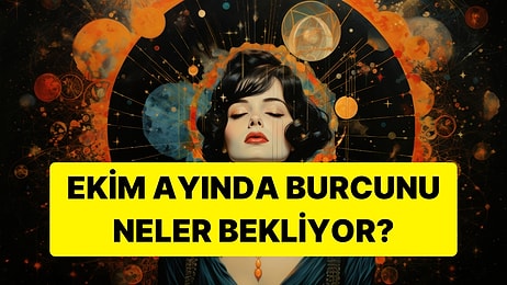 Tutulma Sezonu Resmen Başladı: Ekim Ayında Burcunu Neler Bekliyor Anlatıyoruz!