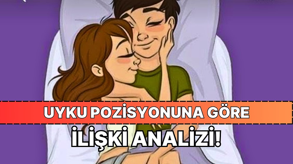 Partnerinle Yatma Pozisyonuna Göre İlişkini Yorumluyoruz!