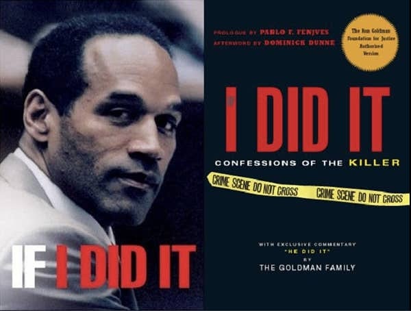 O.J. Simpson's book, 'If I Did It,' in which he provided a 'hypothetical' account of how he might have committed the murders of Nicole Brown Simpson and Ronald Goldman, both prior to and subsequent to a bankruptcy court granting the book's rights to the Goldman family: