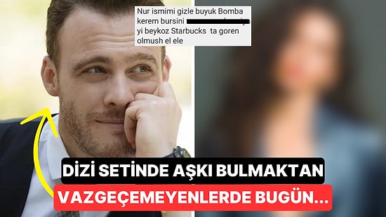 Gözde Bekar Kerem Bürsin'in Yeni Bir Aşka Yelken Açtığı İddia Edildi!
