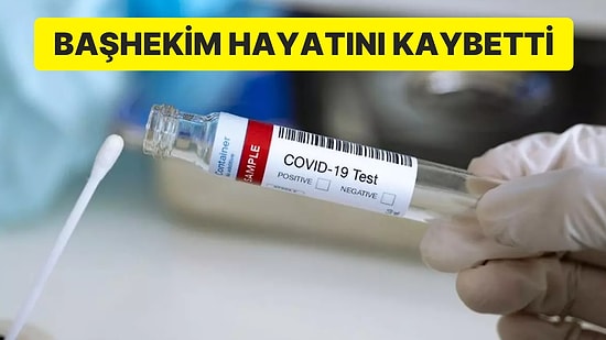 Koranavirüs Vakaları Artıyor: Başhekim Hayatını Kaybetti