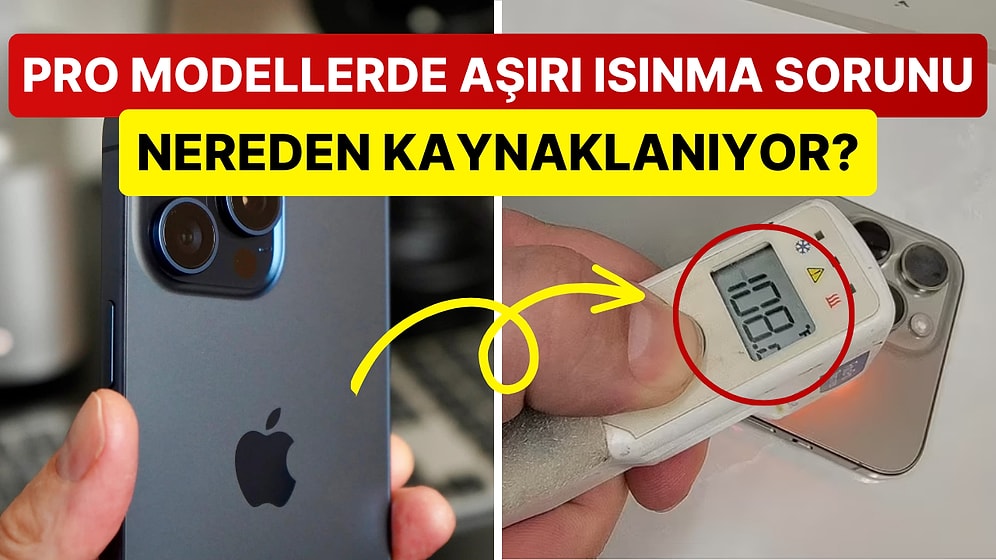 Apple'dan Büyük Tasarım Hatası: iPhone 15 Pro Modellerindeki Aşırı Isınma Probleminin Asıl Nedeni Ortaya Çıktı