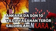 İçişleri Bakanlığı Önündeki Saldırı Sonrası Ankara'da Son 10 Yılda Yaşanan Terör Saldırılarına Göz Atıyoruz