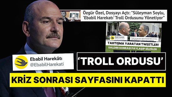'Soylu'nun Troll Ordusu' Deniliyordu: İçişleri Saldırısı Sonrası 'Ebabil Harekatı' Kendi Fişini Çekti