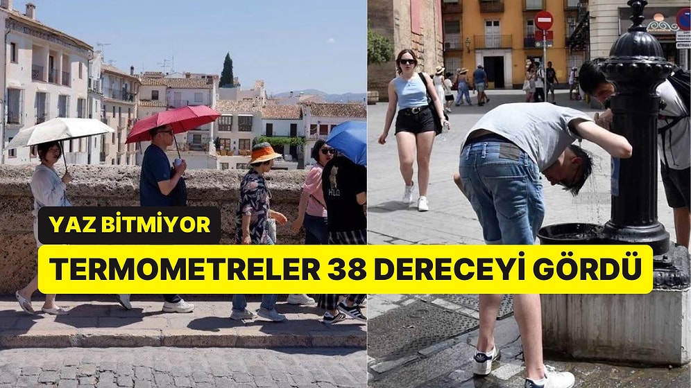 Türkiye Kışa Hazırlanırken İspanya'da Ekim Ayı Sıcaklık Rekoru Kırıldı