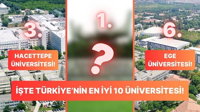 Türkiye'nin En İyi Üniversitesi Belli Oldu! İşte En İyi 10 Üniversite
