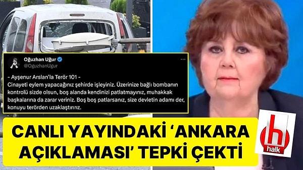 Halk TV sunucusu Ayşenur Arslan Ankara'daki terör saldırısıyla ilgili tartışma yaratan açıklamalarda bulundu.  Canlı yayında 'Belki kendisini patlattı denilen kişi, terörist üzerinde ya da arabada uzaktan kumandalı patlayıcı olduğunu bilmiyordu' dedi. Arslan, saldırı için kullanılması planlanan aracın neden Ankara'dan çalınmadığını sorguladığı konuşmasıyla da tepki çekti.   Ayşenur Arslan’ın açıklamaları sonrasında RTÜK Başkanı Ebubekir Şahin kanal ve Arslan hakkında inceleme başlatıldığını duyurdu…