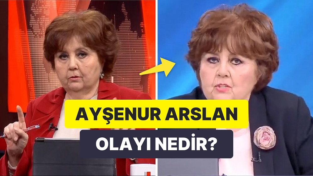 Ayşenur Arslan Kimdir? Ayşenur Arslan Ne Dedi, Neden Gündemde?